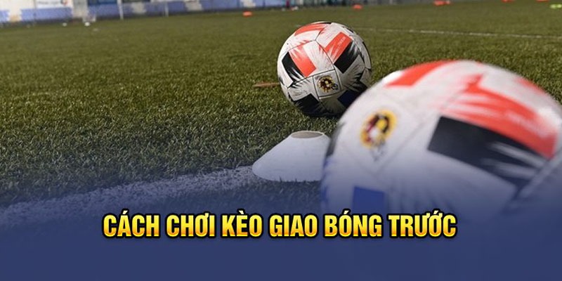 Đánh kèo Kick Off tiện lợi tại sân chơi uy tín